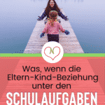 Schulstress: Was, wenn die Eltern-Kind-Beziehung unter den Schulaufgaben leidet?